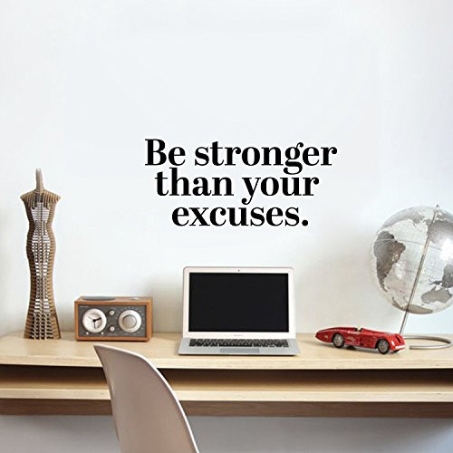 Vinyl Wall Art Decal - Be Stronger Than Your Excuses - 14" x 31" - Motivational Wall Art Decal - Bedroom Living Room Gym Office Decor - Trendy Wall Art - Positive Quotes (14" x 31", Black)