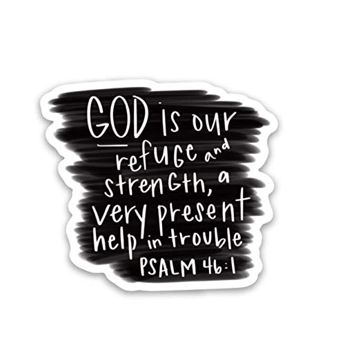 Faith stickers - Christian stickers - Waterproof vinyl decals about Jesus religion  bible verse - Psalm 46 1 God is our refuge and strength for a hydro flask  laptop  Bible journal etc