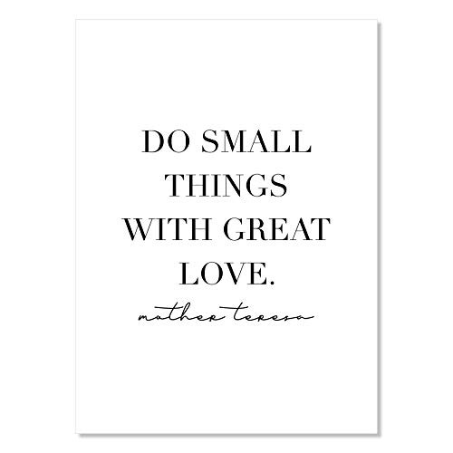 Do Small Things With Great Love. -Mother Teresa Quote Print  Unframed