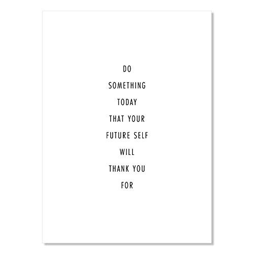 Do Something Today That Your Future Self Will Thank You For Print  Unframed