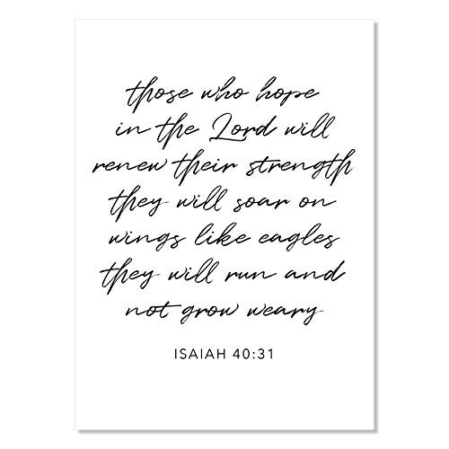Those Who Hope In the Lord Will Renew Their Strength  They Will Soar On Wings Like Eagles. They Will Run and Not Grow Weary. -Isaiah 40 31 Print  Unframed