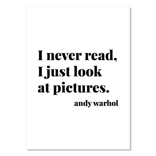 I Never Read  I Just Look At Pictures. -Andy Warhol Quote Print  Unframed