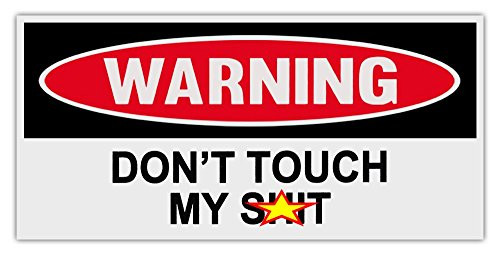 Crazy Sticker Guy Funny Warning Magnets - Don_t Touch My Sht - 6inch by 3inch - Great for Tool Boxes Chests Crazy Sticker Guy Funny Warning Magnets - Don_t Touch My Sht - 6inch by 3inch - Great for Tool Boxes Chests