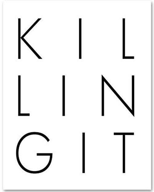 Killing It - 11x14 Unframed Typography Art Print - Makes a Great Inspirational Gift Under 15