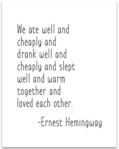 Ernest Hemingway Quote - We Ate Well and Cheaply - 11x14 Unframed Typography Art Print - Great Bed and Breakfast Decor Under 15