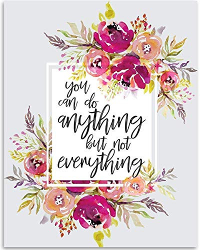You Can Do Anything But Not Everything - 11x14 Unframed Art Print - Great Inspirational and Motivational Gift and Decor Under 15