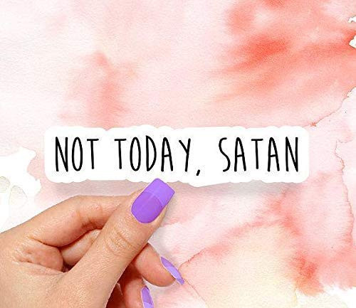Not Today  Satan Sticker - for Laptops  Water Bottles and Windows