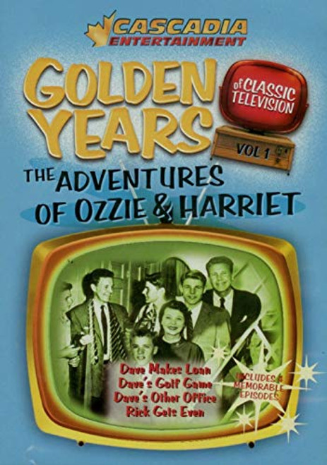 Golden Years Of Classic Television The Adventures Of Ozzie and Harriet Vol. 1 Golden Years Of Classic Television The Adventures Of Ozzie and Harriet Vol. 1