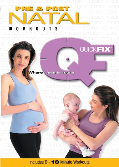 Quick Fix Pre and Post Natal Workouts Quick Fix Pre and Post Natal Workouts