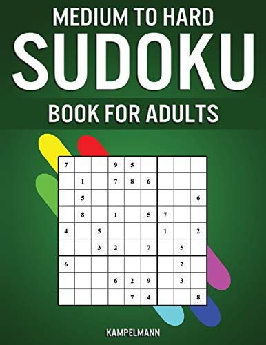 Medium to Hard Sudoku Books for Adults  200 Medium and 200 Hard Sudokus for Adults with Experience