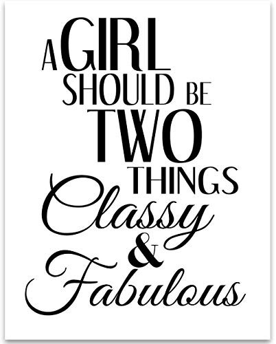 A Girl Should be Two Things  Classy and Fabulous - 11x14 Unframed Typography Art Print - Great Inspirational Gift Under 15