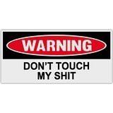 Warning Don_t Touch My S Sticker Decal