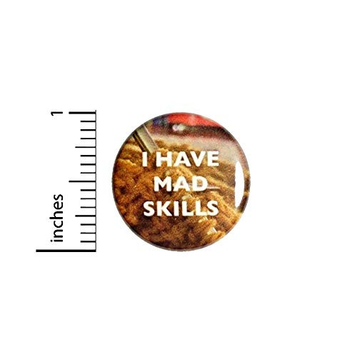 Funny Button I have Mad Skills Pinback for Backpack or Book Bag Knitting Geeky Nerdy Grandma Gift Pin 1 Inch 10-21