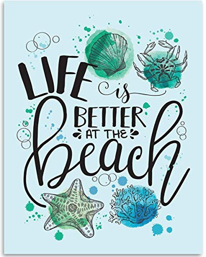 Life Is Better At The Beach - 11x14 Unframed Art Print - Great Gift and Beach House Decor Under 15