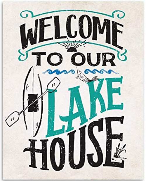 Welcome To Our Lake House - 11x14 Unframed Art Print - Great Gift and Decor for Lake House and Cabin Under 15