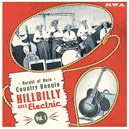 Hillbilly Goes Electric Rarest Of Rare Country Boogie 1 Various Hillbilly Goes Electric Rarest Of Rare Country Boogie 1 Various