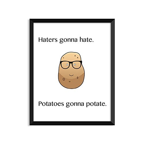 Haters Gonna Hate  Potatoes Gonna Potate - Unframed art print poster or greeting card