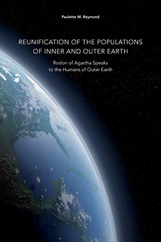 Reunification of the Populations of Inner and Outer Earth  Rodon of Agartha Speaks to the Humans of Outer Earth