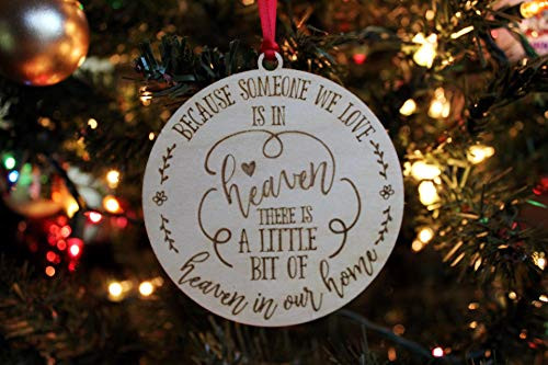 Because Someone We Love Is In Heaven There s A Little Bit Of Heaven In Our Home Memorial Ornament Christmas Gift For Her