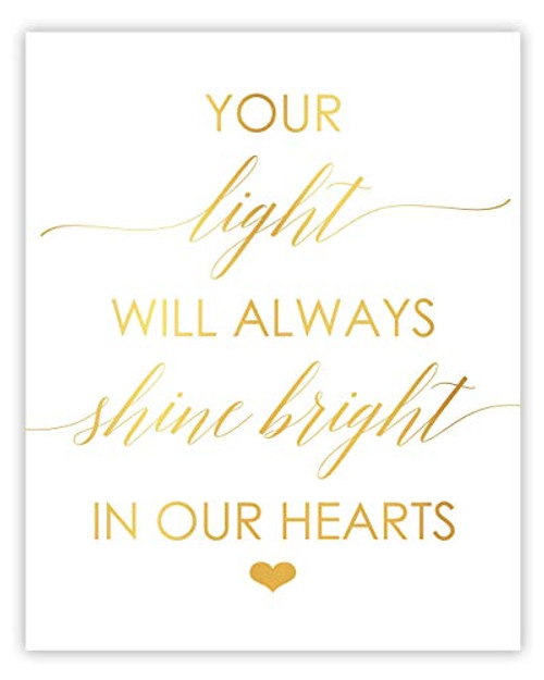 Your Light Will Always Shine Bright In Our Hearts In Honor  In Loving Memory Wedding Sign For Memorial Table Gold Foil Print  Wedding Loved Ones Sign Forever In Our Hearts Sign