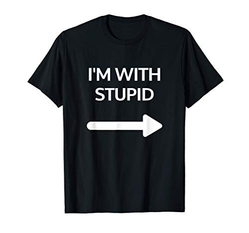 I_M WITH STUPID T-Shirt