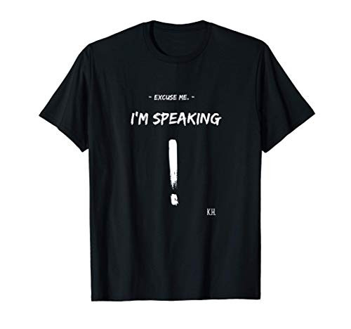Excuse Me I_m Speaking Kamala Harris Funny Gift T-Shirt