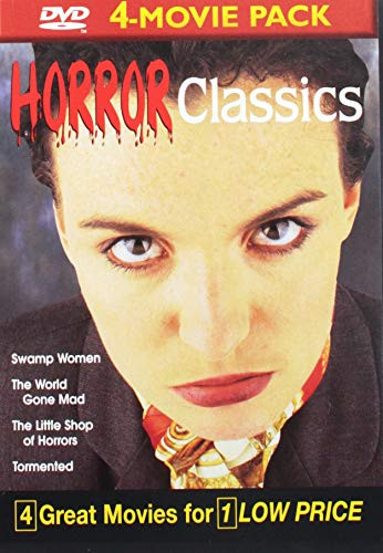 Horror Classics Volume 9  Swamp Women  The World Gone Mad  The Little Shop of Horrors  Tormented