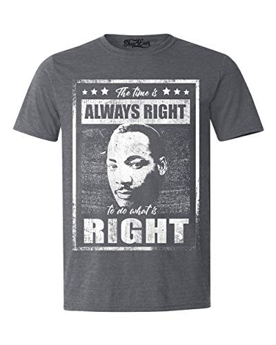 shop4ever The Time is Always Right to do What is Right Martin Luther King Jr. T-Shirt Medium Dark Heather 0