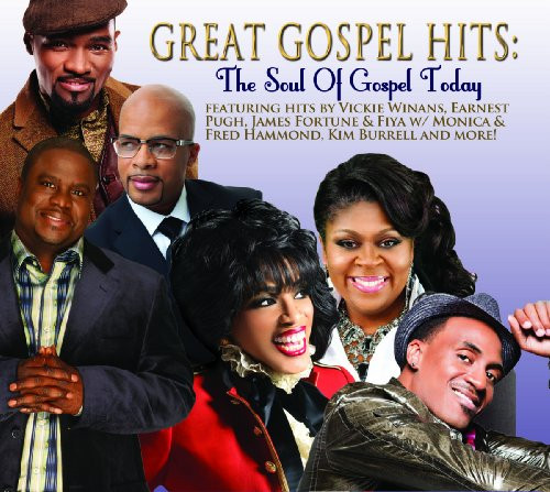 Great Gospel Hits  The Soul Of Gospel Today