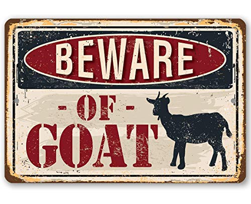 Metal Sign - Beware of Goat - Durable Metal Sign - 8inch  x 12inch  Use Indoor Outdoor - Great Gift and Decor for Farm and Home Under 20