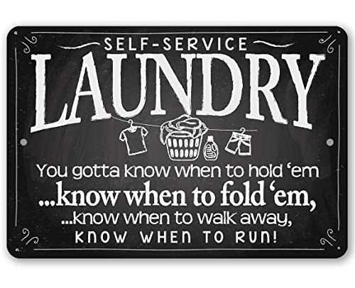 Metal Sign - Laundry You Gotta Know When To Hold _Em Know When to Foldinch Em - Durable Metal Sign - 8inch  x 12inch  Use Indoor Outdoor - Funny Gift  and  Decor for Home  Laundromat and Washateria Under 20