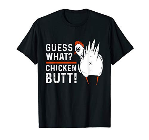Funny Guess What? Chicken Butt White Design T-Shirts