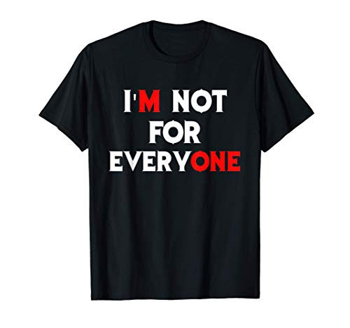 Women_s I_m Not For Everyone Funny Cool Anti Social Gift T-Shirt
