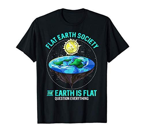 Flat Earth Shirts - The Earth Is Flat Question Everything T-Shirt