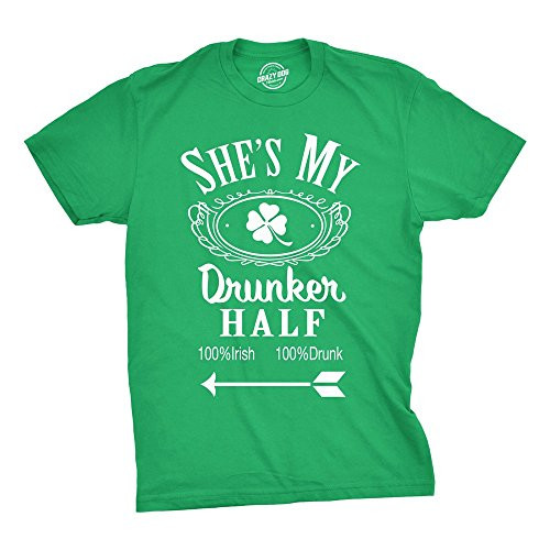 Shes My Drunker Half Funny St Patricks Day Saint Pattys Graphic Shamrock T Shirt -Green- - XL