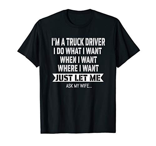 Funny Truck Driver Husband Shirt Ask my wife trucker Gift T-Shirt