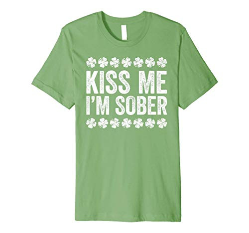 Kiss Me I_m Sober T-Shirt St Patrick_s Day Gift Shirt Premium T-Shirt