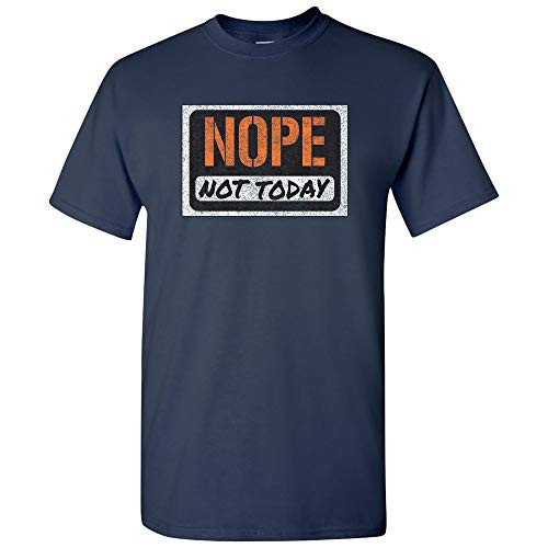 Nope Not Today - Funny Lazy Adulting Graphic T Shirt - X-Large - Navy