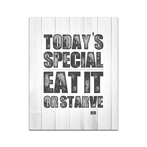 Today_s Special Eat it or Starve - Mom Rules - Funny Kitchen Sign - Unframed 11x14 Print Today_s Special Eat it or Starve - Mom Rules - Funny Kitchen Sign - Unframed 11x14 Print