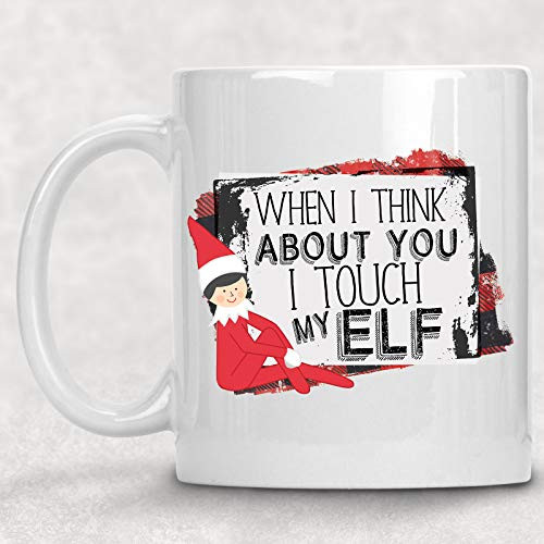 When I Think About you I Touch My Elf Funny Christmas  Secret Santa Gift  Stocking Stuffer