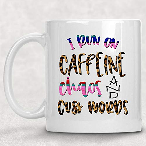 I Run on Caffeine  Chaos and Cuss Words Mug Funny Best Friend Gift Coffee Cup