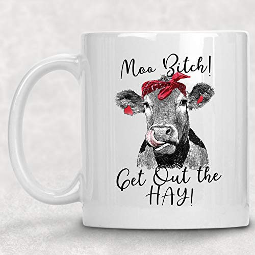 Moo Bitch Get out of the Hay Red Bandana Cows Funny Farm Coffee Cup Mug - 11 oz.