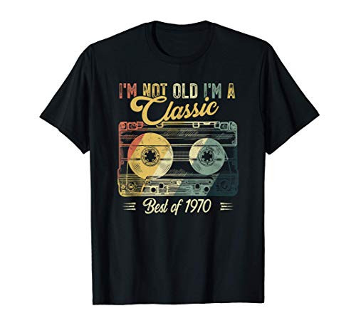 Vintage Cassette Not Old I_m A Classic 1970 50th Birthday T-Shirt
