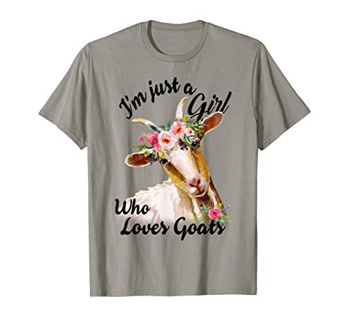 I_m Just A Girl Who Loves Goats T Shirt Goat Lover T-Shirt