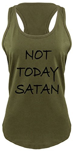 Ladies Racerback Tank Not Today Satan Funny Religious Tee Military Green with Black Print XS