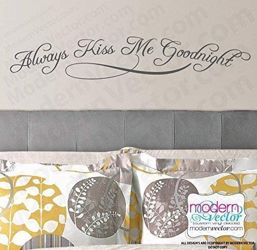 Always Kiss Me Goodnight Vinyl Wall Decal Always Kiss Me Goodnight Vinyl Wall Decal