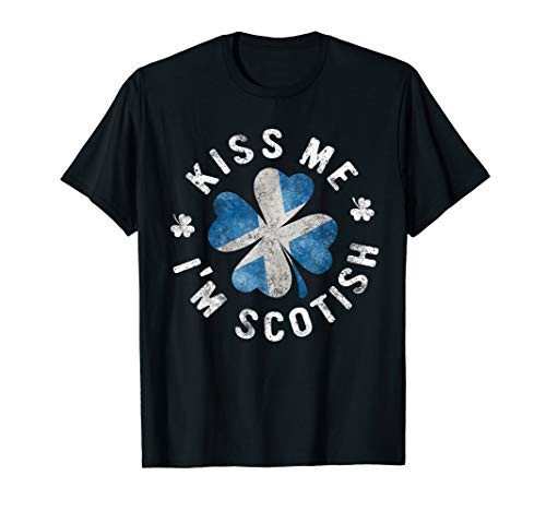 Kiss Me I_m Scottish T-Shirt St Patrick_s Day Scotland Gift