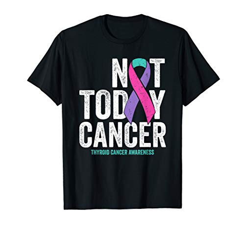 Thyroid Cancer Awareness Not Today Survivor Ribbon Gift T-Shirt