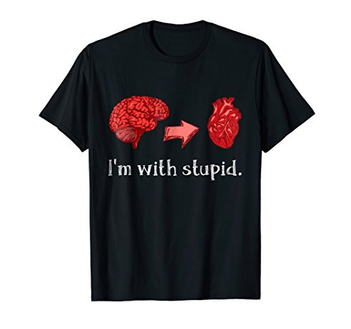 I_m With Stupid Brain Heart T-Shirt