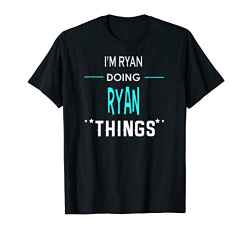 I_m Ryan Doing Ryan Things Funny First Name T-Shirt
